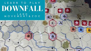Learn To Play Downfall - Land Movement & ZOC (GMT)