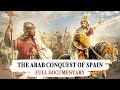 The Arab Conquest of Spain - full documentary