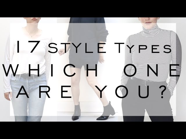 17 Fashion Style Types / Which one are you? / Style Aesthetic / Minimalist / Streetwear class=