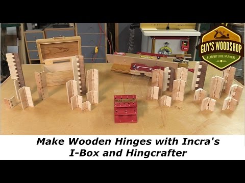 Make Wooden Hinges with Incra's I-Box and Hingecrafter