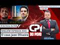 NINGUÉM esperava por isso, CASO JEAN OLIVEIRA.