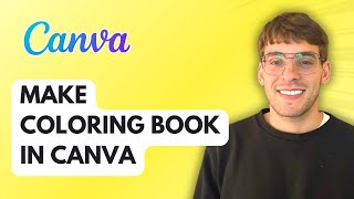 How to Make Coloring Book in Canva [2026 Full Guide]