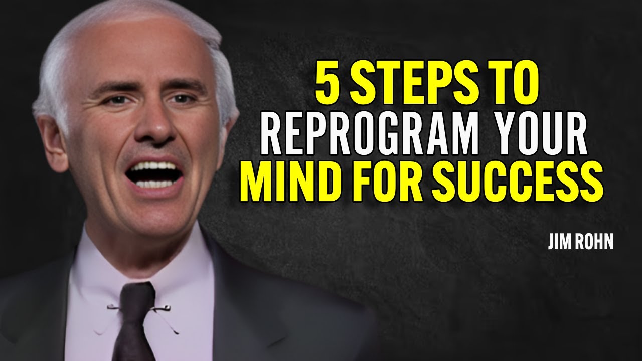 5 Steps to Reprogram Your Mind for Success - Jim Rohn Motivation - YouTube