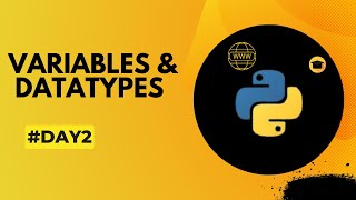 Variables and Datatypes! in Python!! | Day#2 with python Journey