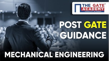 Post GATE Guidance for M.Tech in IIT, NIT & PSU jobs | Mechanical Engineering