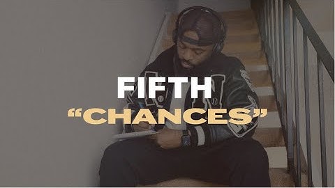 FIFTH - Chances (Visualizer)