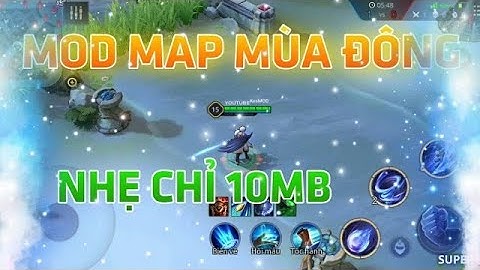 Mod Map Mùa Đông Full HD Cực Đẹp Siêu Nhẹ Cho Máy Yếu - Mod Map Liên Quân Mùa 15 Mới Nhất