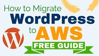 How to Migrate WordPress to AWS (Full Guide)