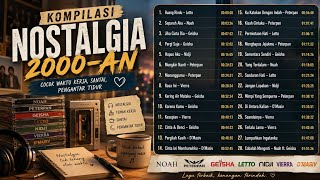 KOMPILASI LAGU NOSTALGIA 2000-AN 🎧 | Noah, Peterpan, Geisha, Letto, Nidji, D’Masiv, Vierra