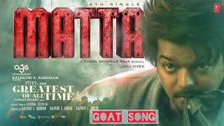 MATTA (GOAT NEW SONG) | THALAPATHI VIJAY
