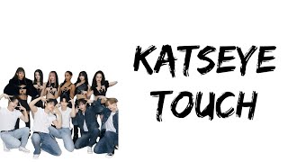 Katseye - Touch Feat. Yeonjun Of Tomorrow X Together Lyrics