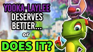 Yooka-Laylee Deserves Better...or Does it?