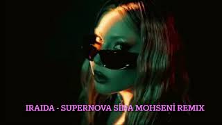 IRAIDA - Supernova (Sina Mohseni Remix) Resimi
