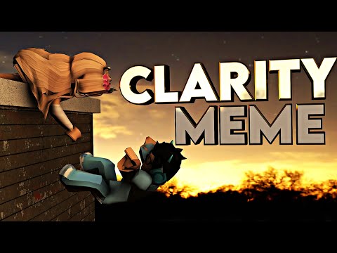 Clarity Meme「 REMAKING MY FIRST VIDEO」