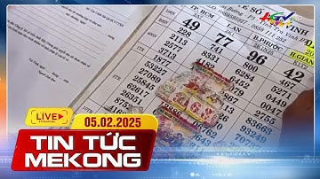 [🔴 Live] 2 tờ vé số trúng độc đắc bị rách nát do chủ nhân đi bắt ba khía | Tin tức Mekong 05.02.2025