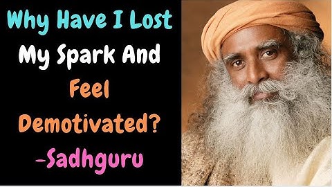 Why Have I Lost My Spark And Feel Demotivated? | Sadhguru | Meghana 2020