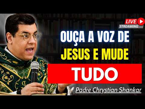 OUÇA A VOZ DO BOM PASTOR E DEIXE DEUS GUIAR SUA VIDA | Padre Chrystian Shankar