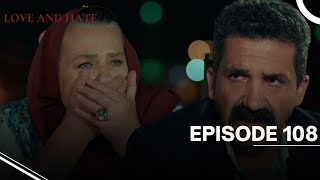 Love And Hate - Episode 108 - English Subles - New Turkish Drama Series 2025
