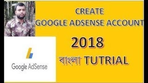 How to create a google adsense account for youtube channel bangla tutorial 2018     adsense  2018