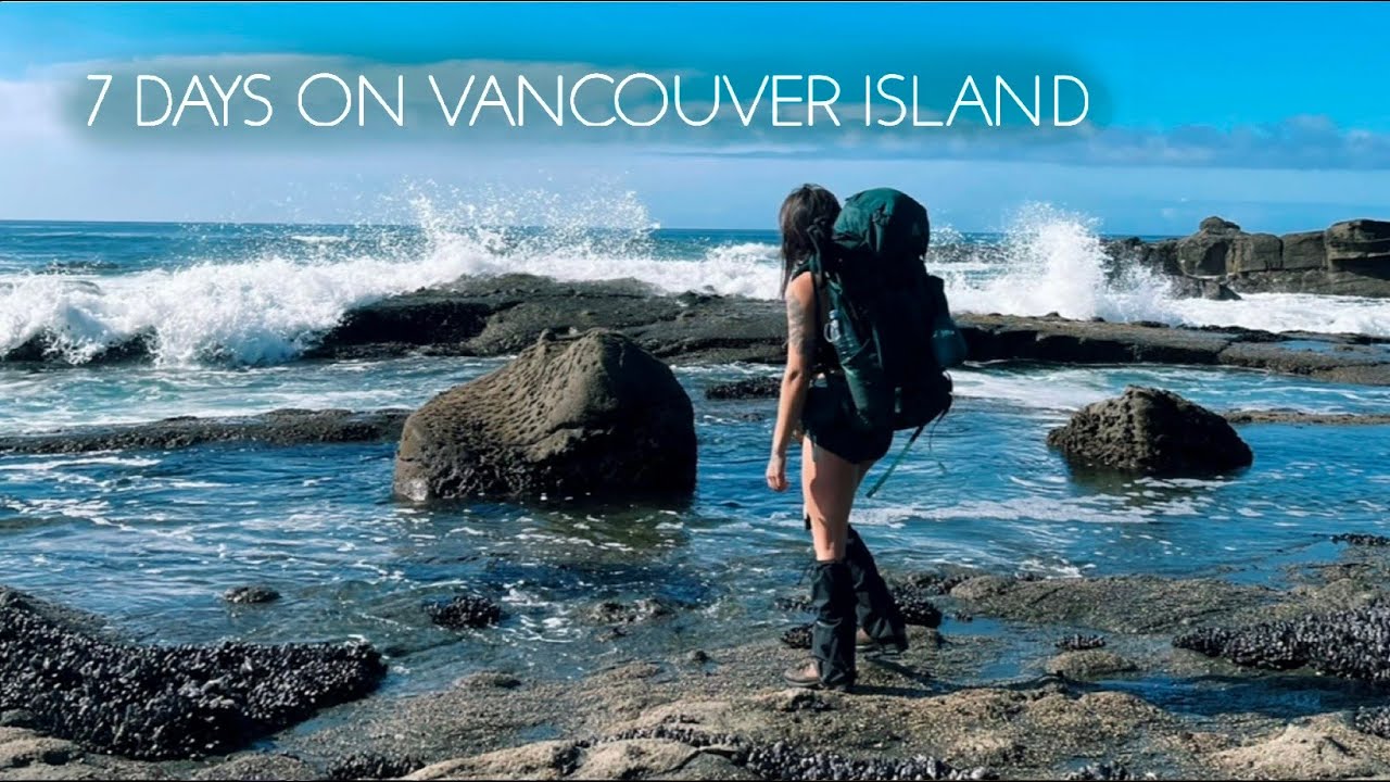 7 Days Backpacking Vancouver Island The West Coast Trail YouTube