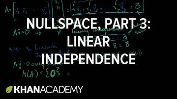 Null space 3: Relation to linear independence | Vectors and spaces | Linear Algebra | Khan Academy