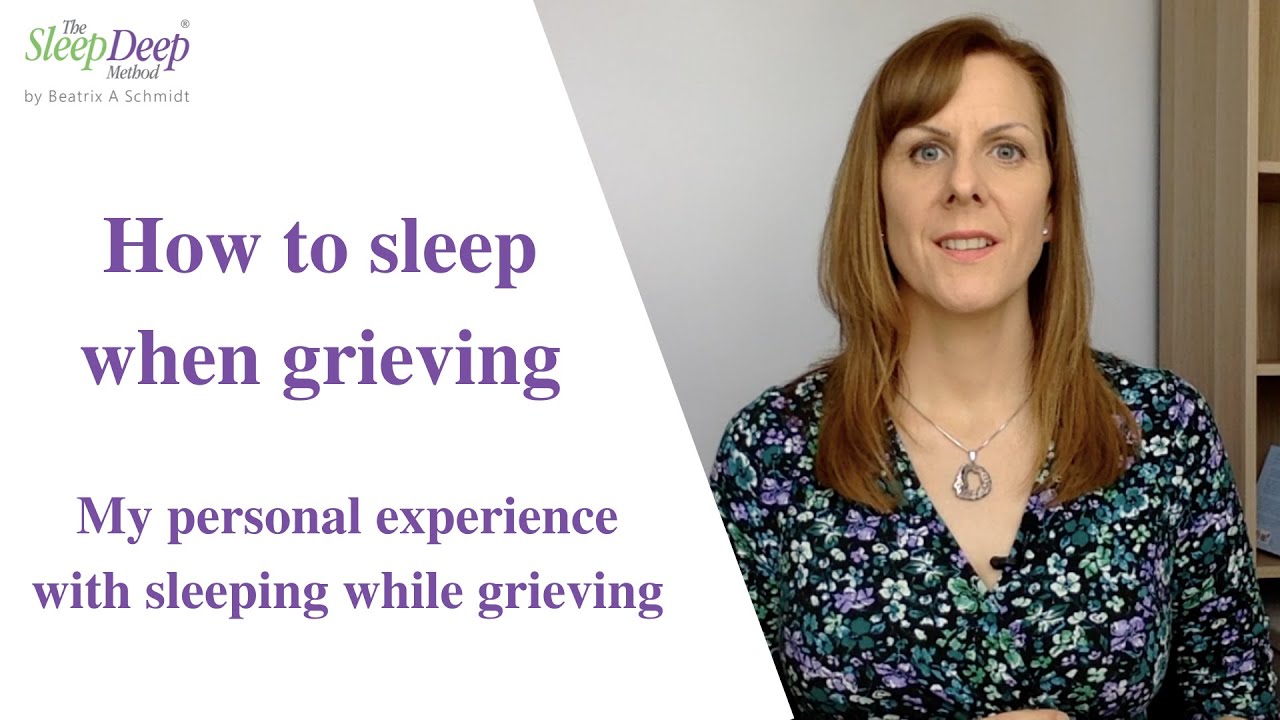 How to sleep when grieving YouTube