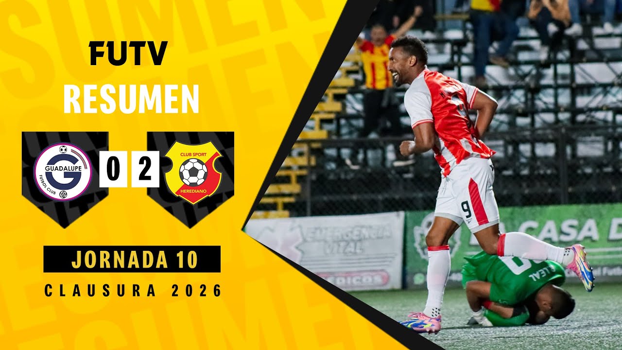 Resumen: Guadalupe 0-2 Herediano / Clausura 2026