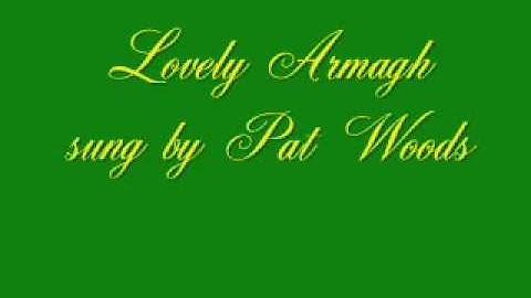 Lovely Armagh - Pat Woods