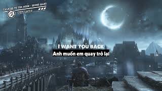 [Vietsub+Lyrics] Talking To The Moon - Bruno Mars