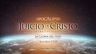 La gloria del Hijo — Pastor Miguel Núñez