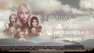 FARAWAY TRAIN PlayStation™5&Xbox Series X|S versions Trailer