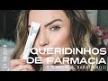 MEUS QUERIDINHOS E BARATINHOS DE FARMÁCIA!