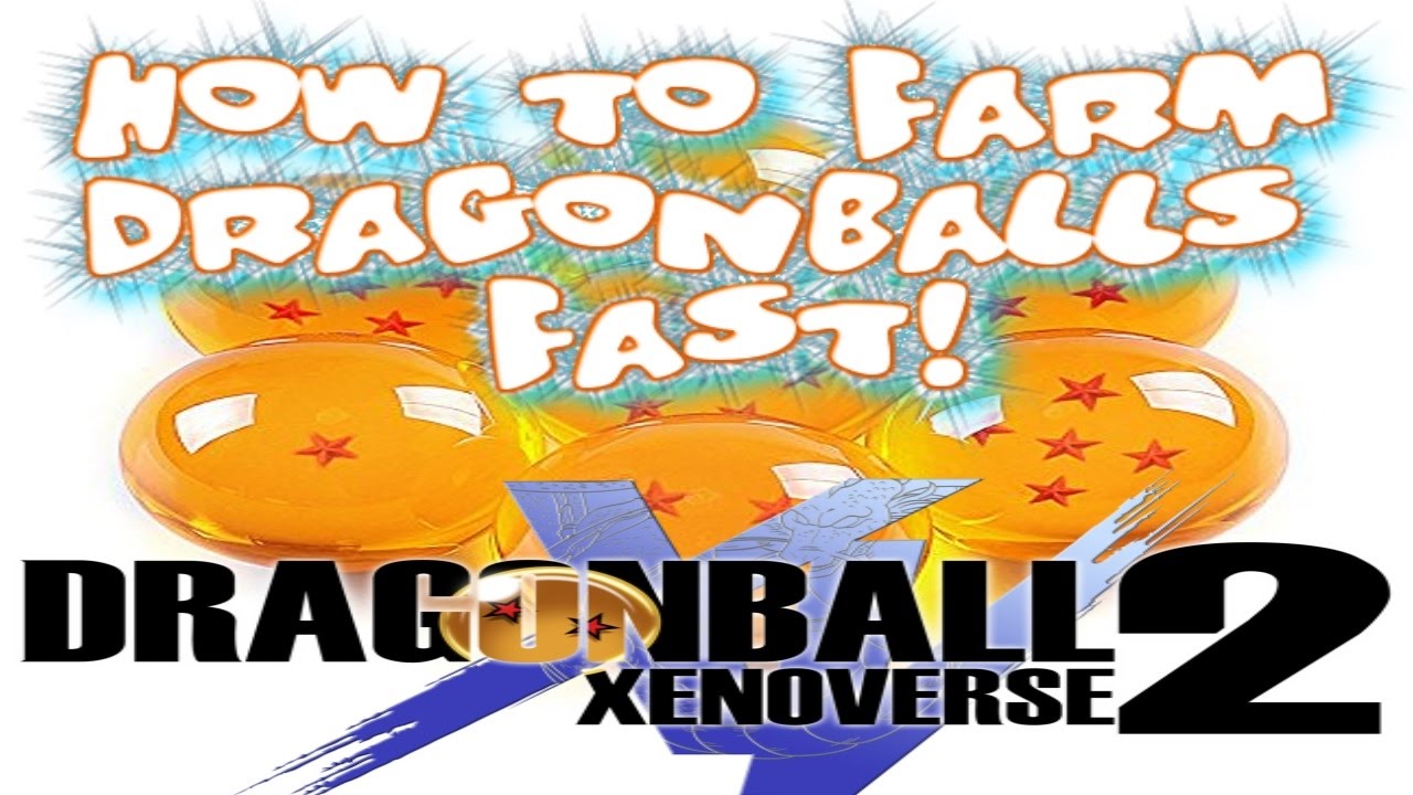 Dragonball Xenoverse 2 - How to farm Dragonballs Fast! (Best Method) - YouTube