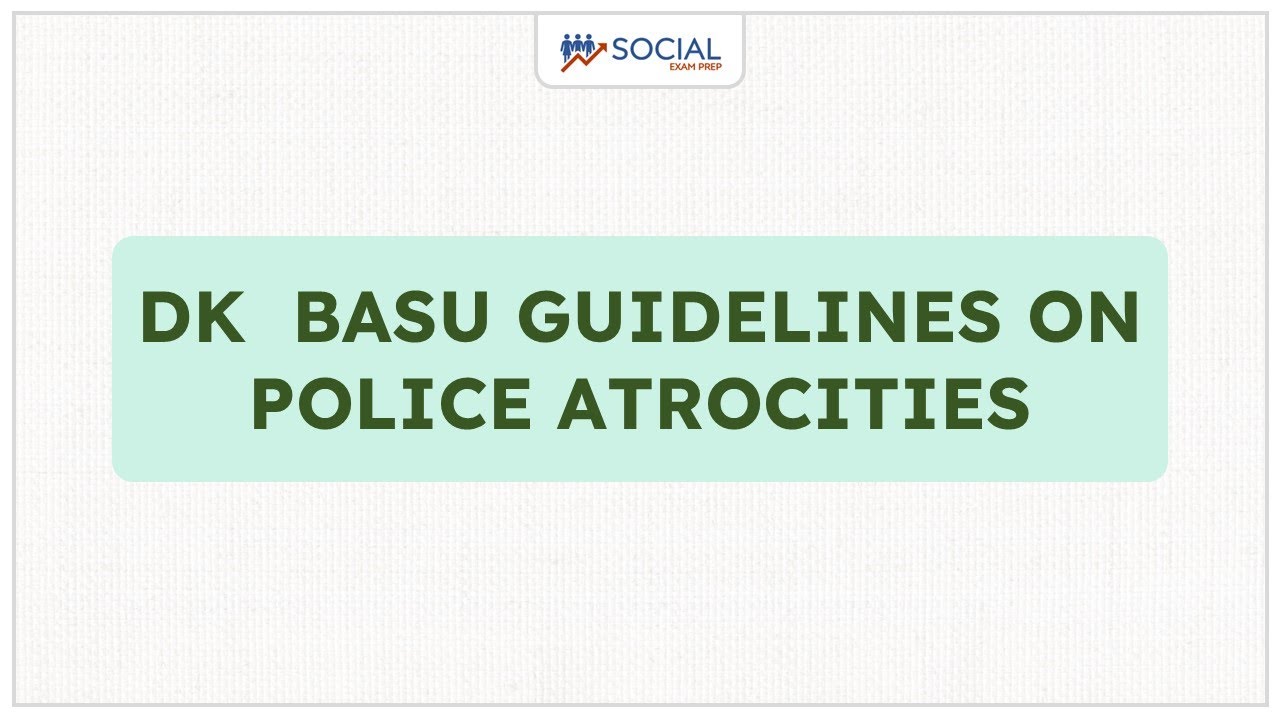 DK Basu Guidelines On Police Atrocities Polity And Governance dk-basu-guidelines-on-police-atrocities-polity-and-governance