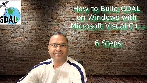 🟢How to Build GDAL in Windows with Microsoft Visual C++ | GDAL