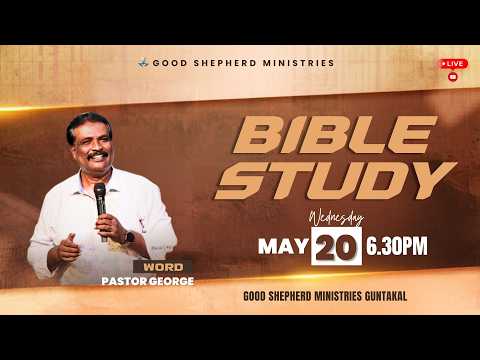 BIBLE STUDY | 20 May 2026 | Good Shepherd Ministries Guntakal