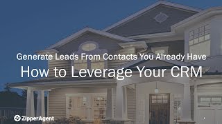 How to Leverage Your CRM: Generate Leads from Contacts You Already Have