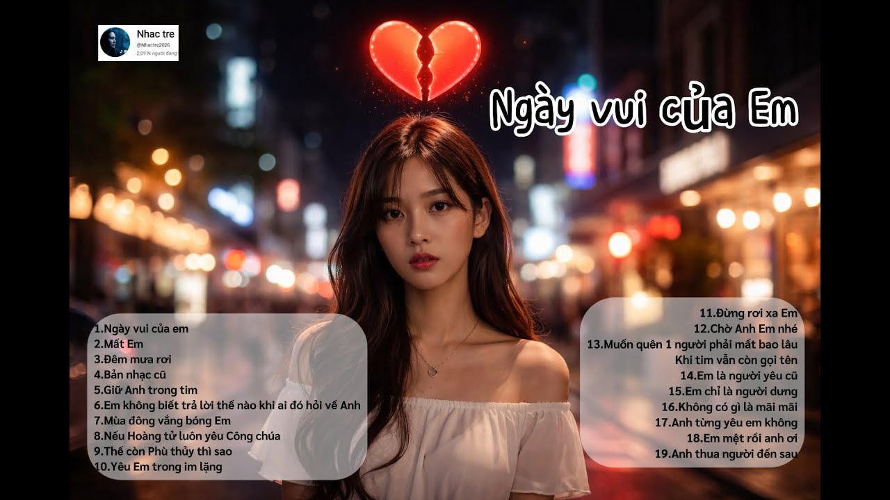 Ngày vui của Em | Nhạc buồn ballad | Nhạc trẻ tâm trạng | Dành cho những đêm không ngủ