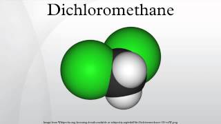 Dichloromethane