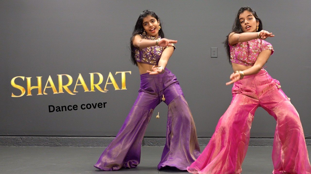 Shararat | Dance Cover | Nainika & Thanaya
