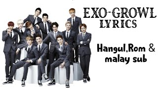 EXO-Growl Lyrics (Hangul,Romanization & Malay Sub)