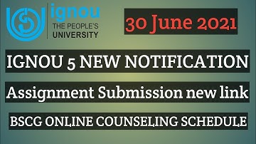 IGNOU 30 JUNE 2021 ASSIGNMENT SUBMISSION NEW LINK BSCG ONLINE SCHEDULE