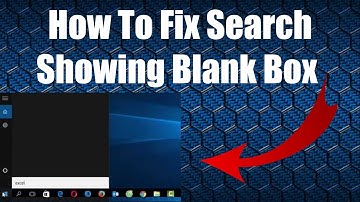 How To Fix Windows 10 Search Showing Blank Box