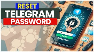 How to Reset a Telegram Password