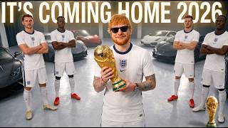 It's Coming Home 2026 | Ed Sheeran | Three Lions | Official Music Video
