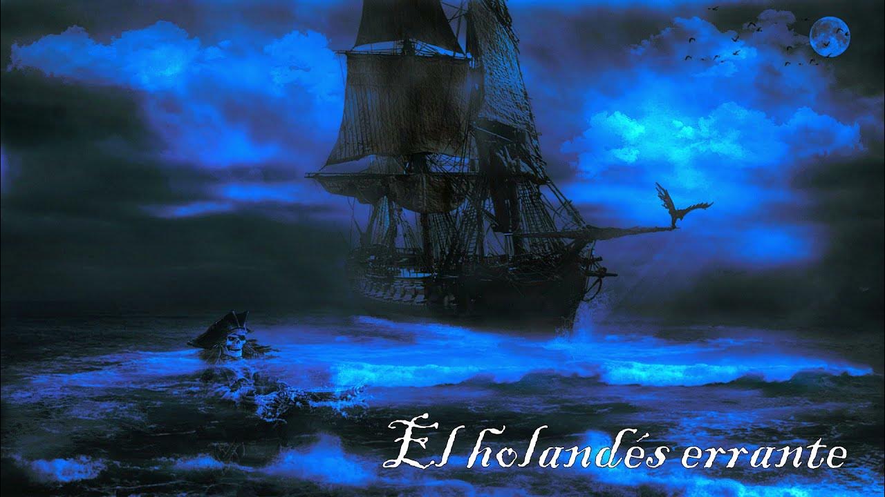 El Holandés Errante Leyenda YouTube