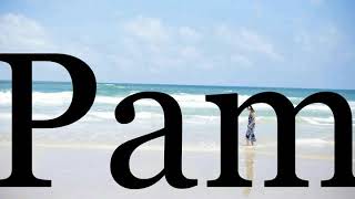 How To Pronounce Pampronunciation Of Pam