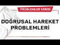 HAREKET PROBLEMLERİ 1.DERS (Doğrusal Hareket Prob.) / ŞENOL HOCA