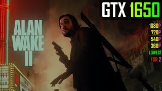 GTX 1650 - Alan Wake 2