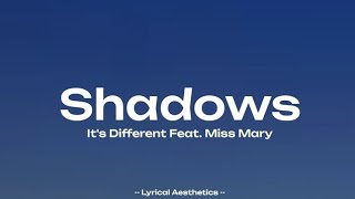 it's Different - Shadows Feat Miss Mary ( Lyrics ) 55 Mins Loop | Lyrical Aesthetics |